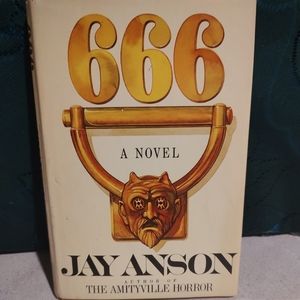 This hardcover novel titled "666" a Novel by Jay Anson was first printed in 1981